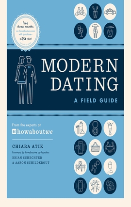 Title details for Modern Dating: A Field Guide by Chiara Atik - Available